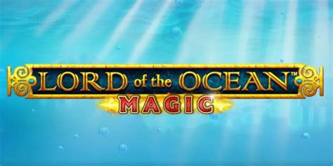 Lord Of The Ocean Magic Slot Review 2024 .